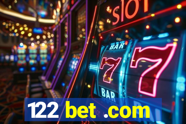 122 bet .com